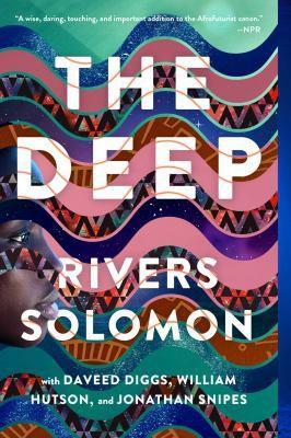 Rivers Solomon, Daveed Diggs: The Deep (2020)