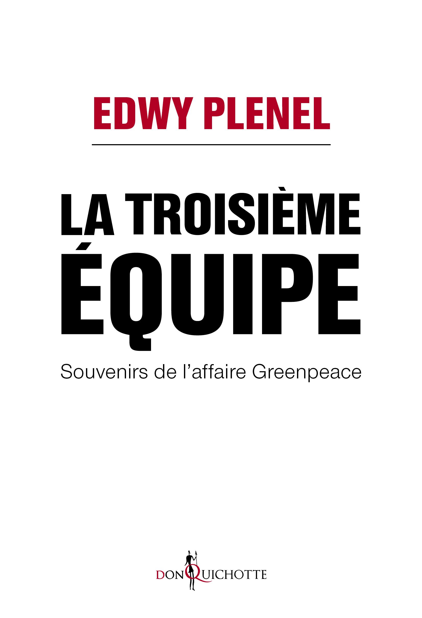 Edwy Plenel: La troisième équipe (French language, 2015, Don Quichotte)