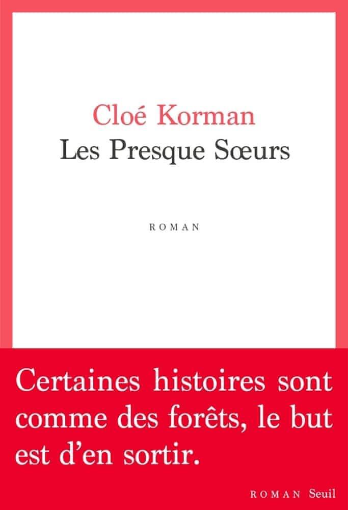 Cloé Korman: Les presque sœurs (French language, 2022, Éditions du Seuil)