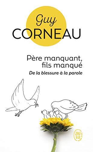Guy Corneau: Père Manquant Fils Manqué (French language)
