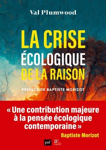 Val Plumwood: La crise écologique de la raison (French language, 2024, Wildproject, PUF)