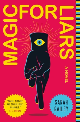 Sarah Gailey: Magic for Liars (Paperback, 2020, Tor Trade)