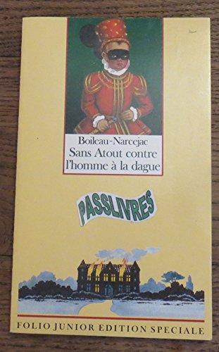 Boileau-Narcejac: Sans Atout contre l'homme à la dague (French language, 1991, Éditions Gallimard)