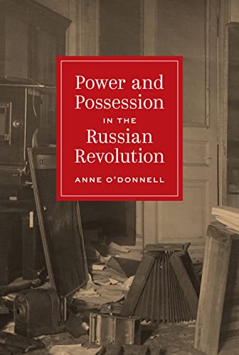 Anne O'Donnell: Power and Possession in the Russian Revolution (Paperback, 2026)