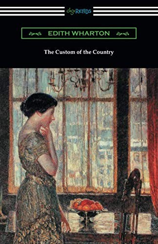 Edith Wharton: The Custom of the Country (Paperback, Digireads.com Publishing)