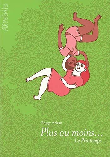 Peggy Adam: Plus ou moins le printemps (Atrabile)