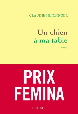 Claudie Hunzinger: Un chien à ma table (French language, 2022, Grasset)