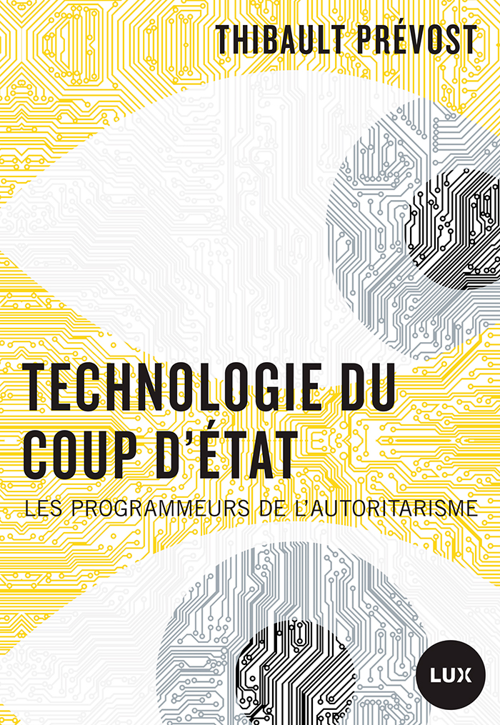 Thibault Prévost: Technologie du coup d’État (Français language, Lux)