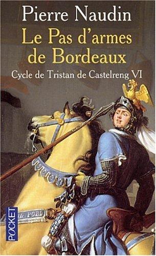 Pierre Naudin: Le Cycle de Tristan de Castelreng, tome 6  (Paperback, French language, Pocket)