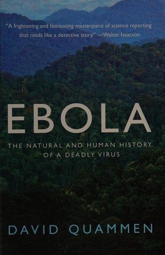 David Quammen: Ebola (2014, W.W. Norton & Company)