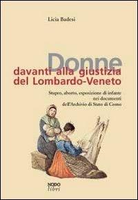 Licia Badesi: Donne davanti alla giustizia del Lombardo-Veneto (Paperback, Italiano language, Nodolibri)