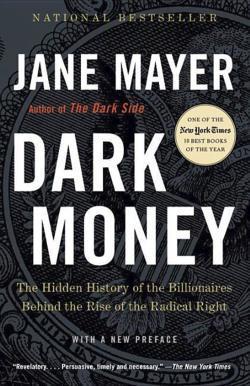 Jane Mayer: Dark Money (2017)