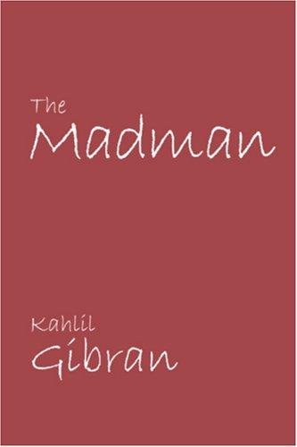 Kahlil Gibran: The Madman (Paperback, 2007, Waking Lion Press)