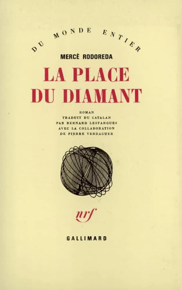 Mercè Rodoreda: La Place du diamant (French language, 1971)