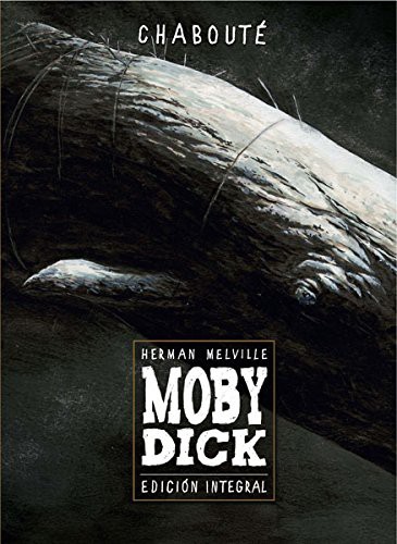 Chabouté, Herman Melville, Marion Carriere: Moby Dick (Hardcover, 2015, NORMA EDITORIAL, S.A.)