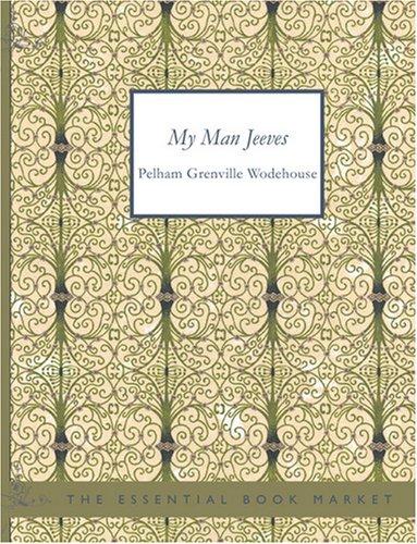 P. G. Wodehouse: My Man Jeeves (Large Print Edition): My Man Jeeves (Large Print Edition) (Paperback, BiblioBazaar)