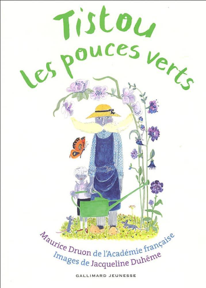 Maurice Druon: Tistou les Pouces verts (French language, 2005, Gallimard Jeunesse)