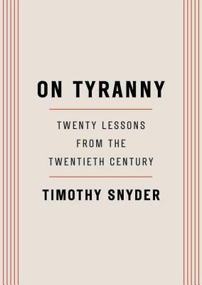 Timothy Snyder: On Tyranny (Paperback, 2017)
