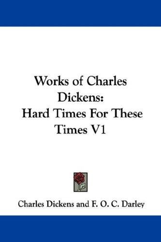 Charles Dickens: Works of Charles Dickens (2007, Kessinger Publishing, LLC)