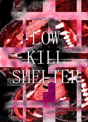 Porpentine Charity Heartscape: Low Kill Shelter (Self Published)