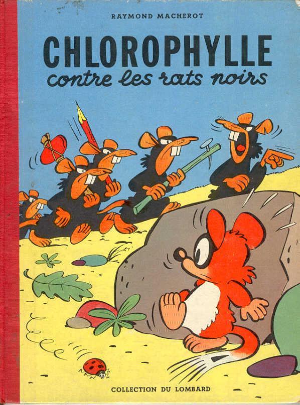 Bob de Groot, Raymond Macherot: Chlorophylle contre les rats noirs (French language, 1956, Dargaud)