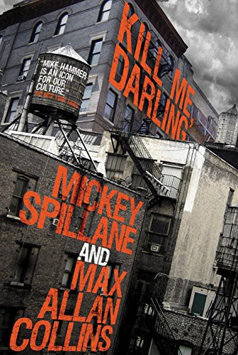 Mickey Spillane: Kill me, darling (2015, Titan Books Limited)