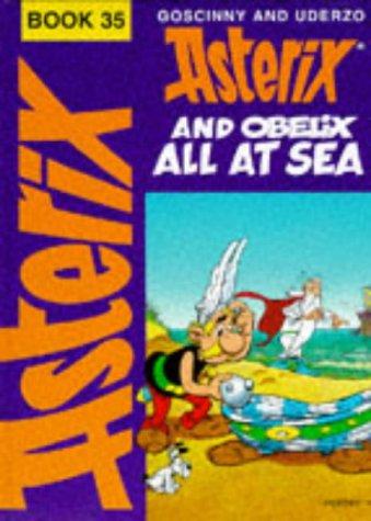 René Goscinny, Albert Uderzo: Asterix and Obelix All At Sea 35 (Hardcover, Hodder Stoughton)