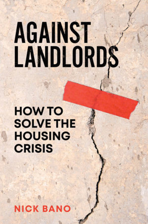 Nick Bano: Against Landlords (2024, Verso Books)