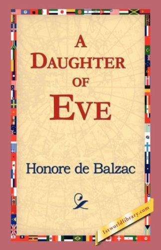 Honoré de Balzac: A Daughter of Eve (Paperback, 1st World Library - Literary Society)