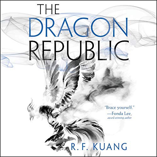 R.F. Kuang (duplicate): The Dragon Republic (AudiobookFormat, 2019, HarperCollins B and Blackstone Audio, Harpercollins)