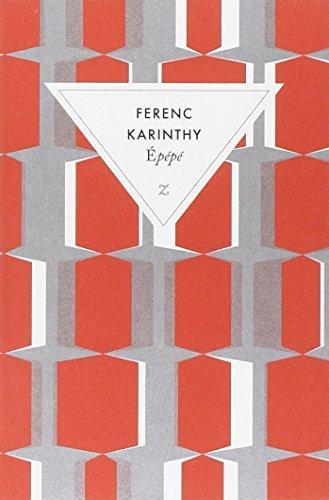 Ferenc Karinthy: Epépé (Paperback, French language, 2013, Zulma)