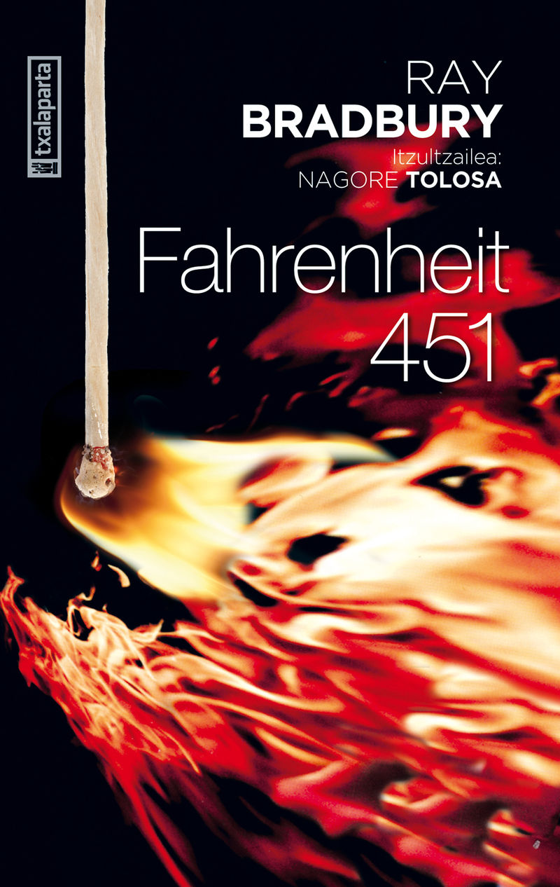 Ray Bradbury: Fahrenheit 451 (Paperback, Euskera language, 2021, Txalaparta)