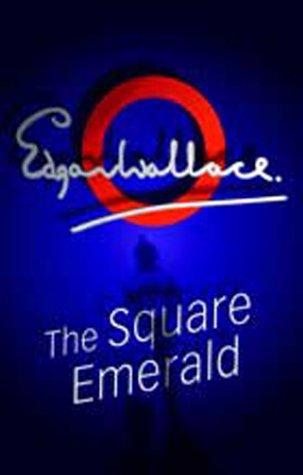 Edgar Wallace: The Square Emerald (Paperback, House of Stratus)