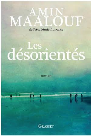 Amin Maalouf: Les désorientés (French language)