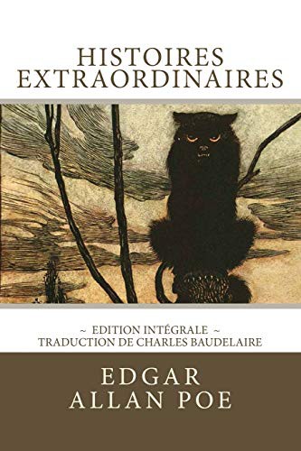 Edgar Allan Poe, Atlantic Editions, Charles Baudelaire: Histoires extraordinaires, édition intégrale (Paperback, 2018, CreateSpace Independent Publishing Platform)