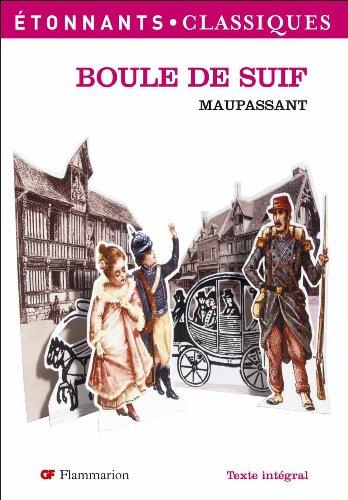 Guy de Maupassant: Boule de Suif (French language, 2007, Flammarion)