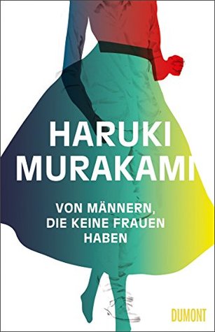 Haruki Murakami, Ted Goossen, Philip Gabriel: Von Männern, die keine Frauen haben (Hardcover, German language, 2014, Dumont)