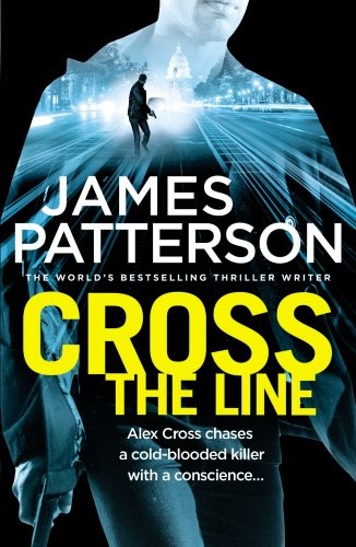 James Patterson OL22258A [Work in progress. Please do not merge James Patterson.]: Cross the Line (Paperback, 2017, Arrow)