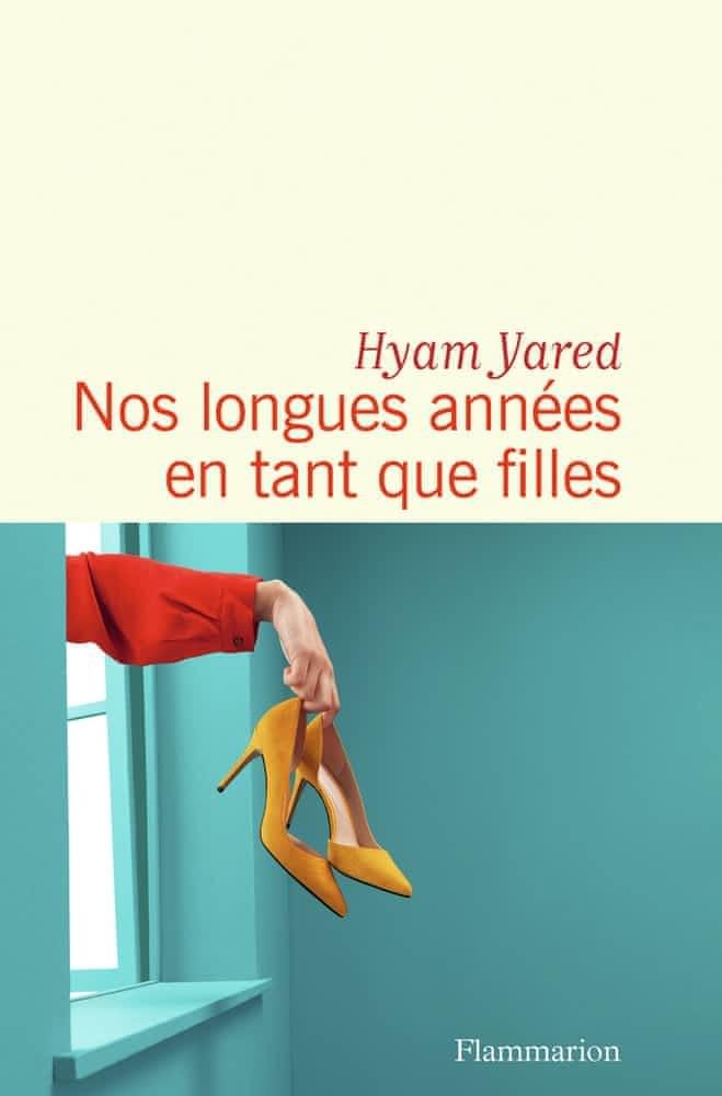 Hyam Yared Schoucair: Nos longues années en tant que filles (French language, 2020, Flammarion)