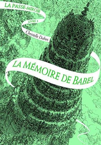 Christelle Dabos: La Mémoire de Babel (Paperback, français language, 2017, GALLIMARD JEUNE)