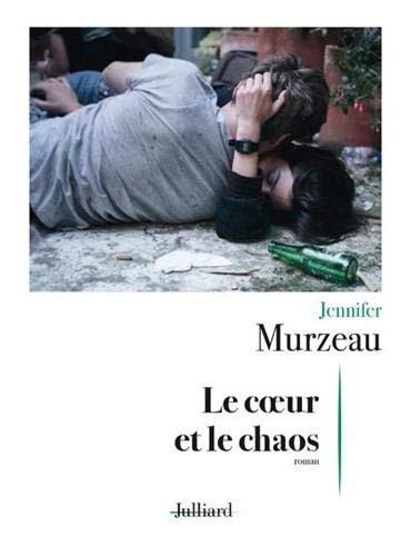 Jennifer Murzeau: Le coeur et le Chaos (Paperback, 2021, JULLIARD)