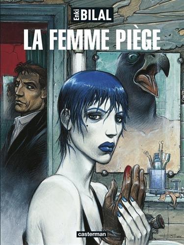 Enki Bilal: La femme piège (French language, 2005, Casterman)