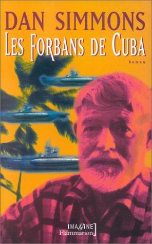 D. Simmons: Les Forbans de Cuba (Paperback, French language, 2001, Flammarion)