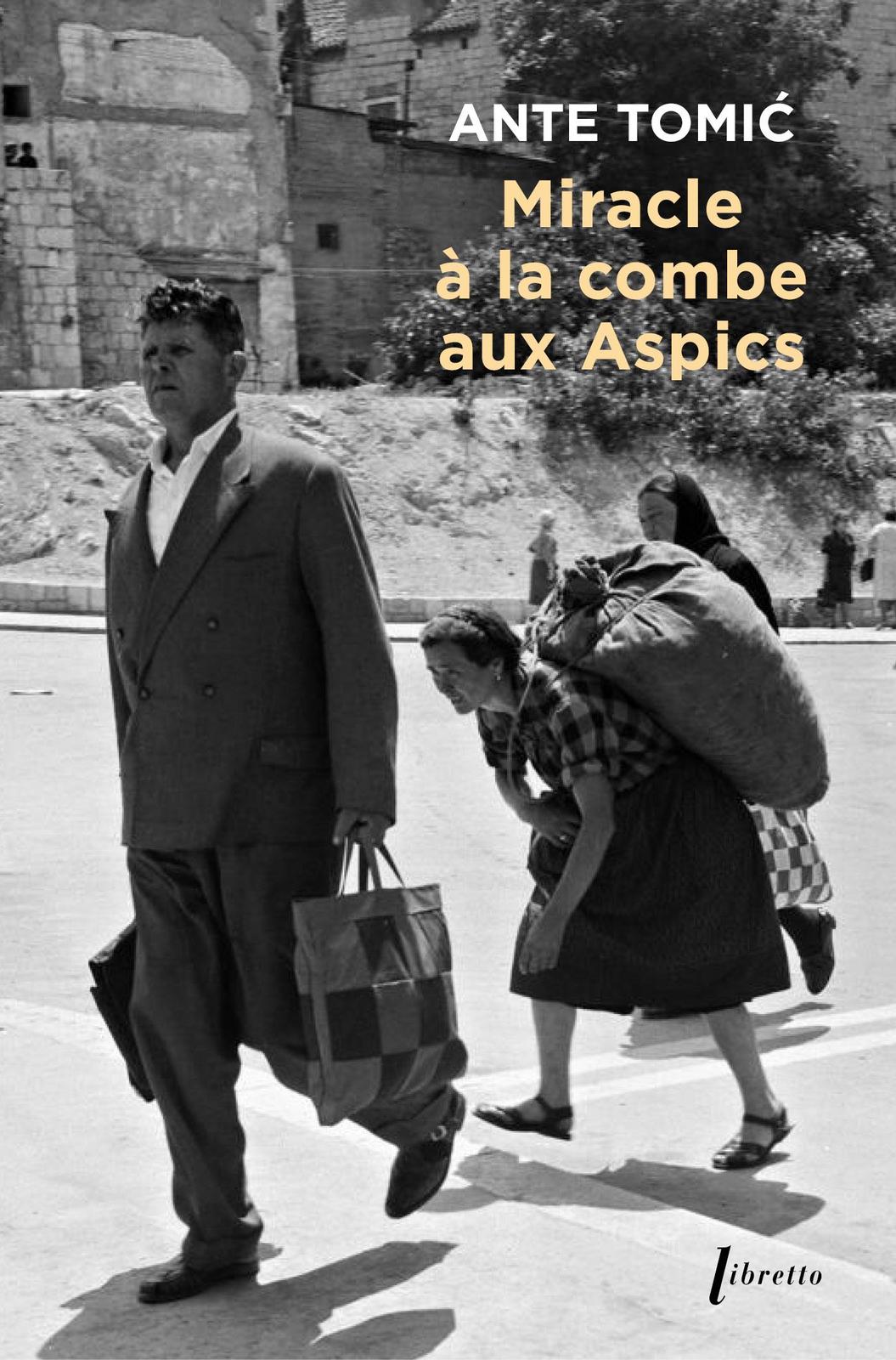 Ante Tomić: Miracle à la Combe aux Aspics (French language, 2022, Éditions Libretto)