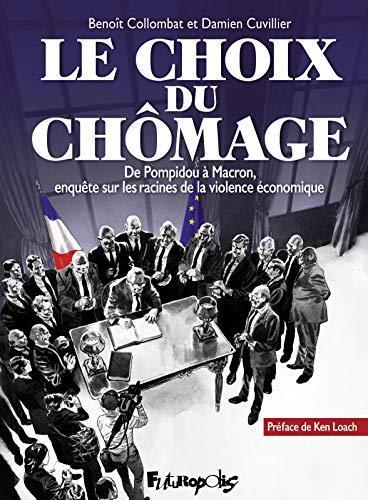 Benoît Collombat, Damien Cuvillier, Ken Loach: Le Choix du Chômage (Français language, 2021, Futuropolis)