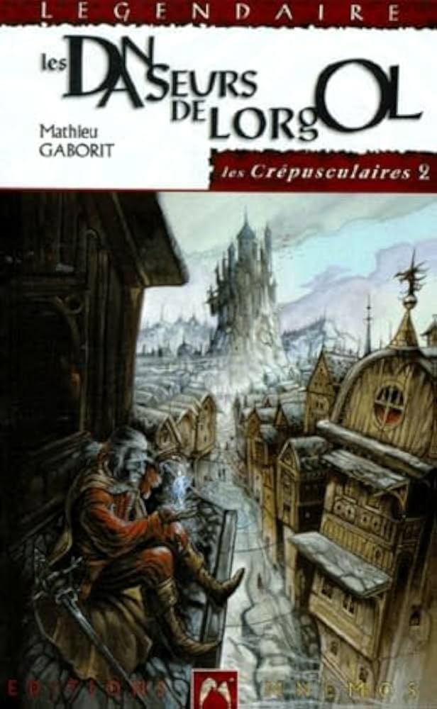 Mathieu Gaborit: Les danseurs de Lorgol (French language)