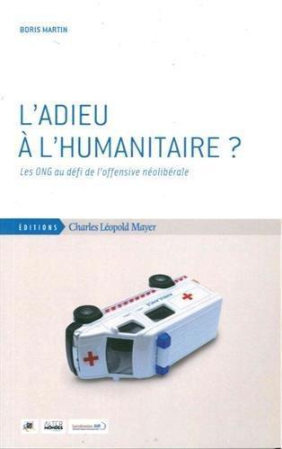 Boris Martin: L'adieu à l'humanitaire ? (French language, 2015)