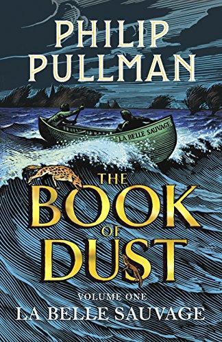 Philip Pullman: The Book of Dust 01. La Belle Sauvage (2017)