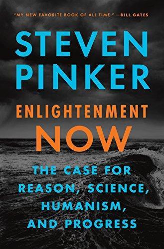 Steven Pinker: Enlightenment Now (Paperback)