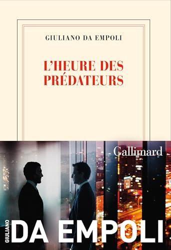 Giuliano Da Empoli: L'heure des prédateurs (Paperback, French language, 2025, Éditions Gallimard)